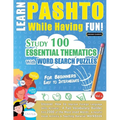 Learn Pashto While Having Fun! - For Beginners: Easy to Intermediate - Study 100 Essential Thematics with Word Search Puzzles - Vol.1 - Paperback
