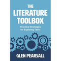 The Literature Toolbox: Practical Strategies for Exploring Texts - Paperback