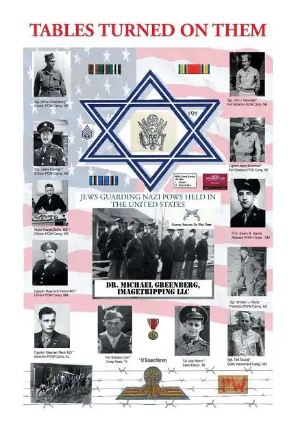 Tables Turned on Them: Jews Guarding Nazi POWS Held in the United States - Paperback