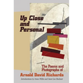 Up Close and Personal: The Poems and Photographs of Arnold David Richards - Paperback