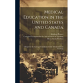 Medical Education in the United States and Canada: A Report to the Carnegie Foundation for the Advancement of Teaching - Hardcover