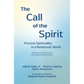 The Call of the Spirit: Process Spirituality in a Relational World - Paperback