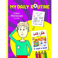 My Daily Routine For Kids: Moroccan - English Bilingual: A Practical Guide to Learning Moroccan Darija The Arabic Dialect of Morocco - Paperback