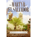 The Martyr of El Salvador: The Assassination of Óscar Romero - Paperback