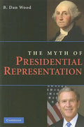 The Myth of Presidential Representation - Paperback