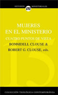 Mujeres En El Ministerio: Cuatro Puntos de Vista - Paperback