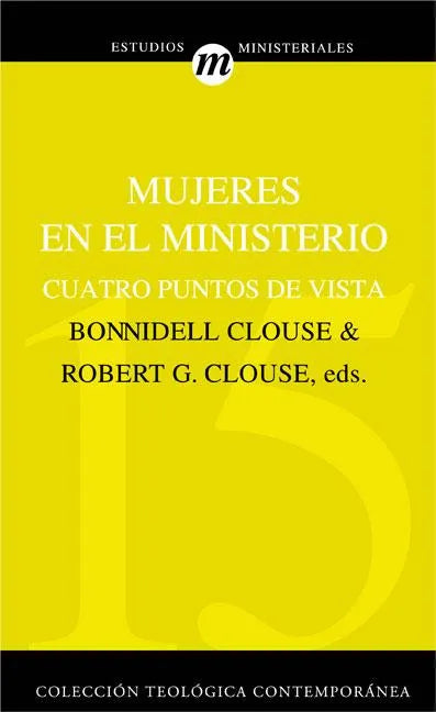 Mujeres En El Ministerio: Cuatro Puntos de Vista - Paperback
