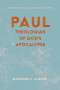 Paul, Theologian of God's Apocalypse: Essays on Paul and Apocalyptic - Hardcover