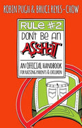 Rule #2: Don't Be an Asshat: An Official Handbook for Raising Parents and Children - Paperback