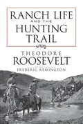 Ranch Life and the Hunting Trail - Paperback