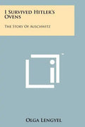 I Survived Hitler's Ovens: The Story Of Auschwitz - Paperback