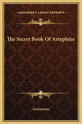 The Secret Book of Artephius - Hardcover