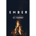Ember: A Debut Poetry Collection by K.C. Conway - Paperback