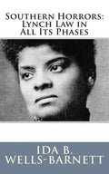 Southern Horrors: Lynch Law in All Its Phases - Paperback
