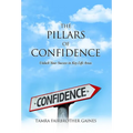 The Pillars of Confidence: Unlock Your Success in Key Life Areas - Hardcover