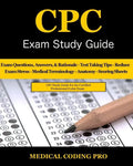 CPC Exam Study Guide: 150 CPC Practice Exam Questions, Answers, Full Rationale, Medical Terminology, Common Anatomy, The Exam Strategy, Secr - Paperback