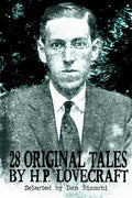 28 Original Stories by H.P. Lovecraft: Selected By Dan Bianchi - Paperback