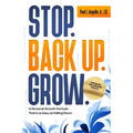 Stop. Back Up. Grow.: A Personal Growth Formula That is as Easy as Falling Down - Paperback