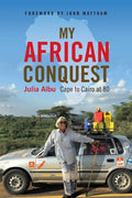 My African Conquest: Cape to Cairo at 80 - Paperback