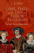 Love, Hate, and the Law in Tudor England: The Three Wives of Ralph Rishton - Hardcover