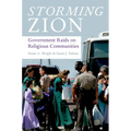 Storming Zion: Government Raids on Religious Communities - Paperback