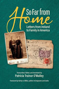 So Far From Home: Letters From Ireland to Family In America - Paperback