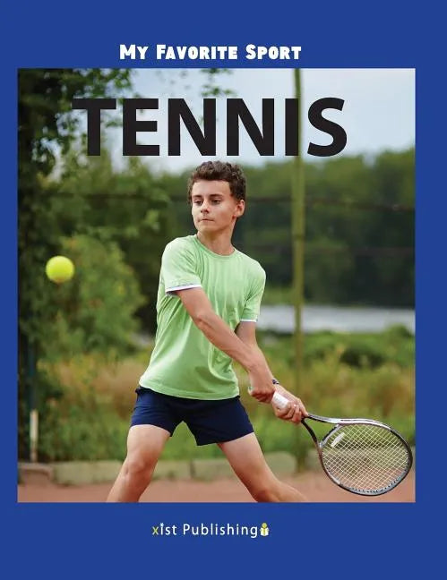 My Favorite Sport: Tennis - Hardcover