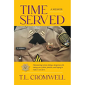 Time Served: A Memoir - Paperback