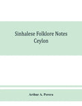 Sinhalese folklore notes: Ceylon - Paperback