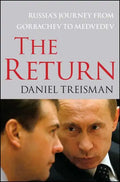 The Return: Russia's Journey from Gorbachev to Medvedev - Paperback