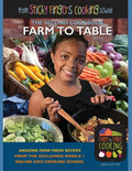 Farm to Table: from Sticky Fingers Cooking School - Paperback