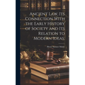 Ancient Law, its Connection With the Early History of Society and its Relation to Modern Ideas; - Hardcover