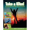 Take a Hike!: And Other Ways to De-Stress and Relax in Nature - Paperback