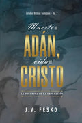 Muerte en Adan, vida en Cristo: La doctrina de la imputacion - Paperback