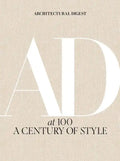 Architectural Digest at 100: A Century of Style - Hardcover