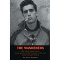 The Wanderers - Killer Teens, Rebel Teens, Gang Teens and the evolution of the last Great Greaser Feature - Paperback
