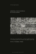 Miscommunications: Errors, Mistakes, Media - Paperback
