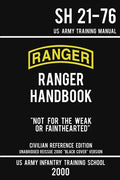 US Army Ranger Handbook SH 21-76 - "Black Cover" Version (2000 Civilian Reference Edition): Manual Of Army Ranger Training, Wilderness Operations, Mou - Paperback
