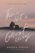 This Is Not a Ghost Story - Paperback