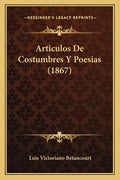 Articulos De Costumbres Y Poesias (1867) - Paperback