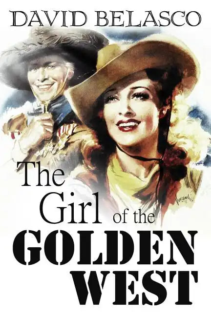 The Girl of the Golden West - Paperback