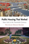 Public Housing That Worked: New York in the Twentieth Century - Paperback
