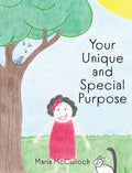 Your Unique and Special Purpose - Hardcover