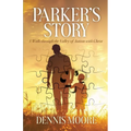 Parker's Story: A Walk Through the Valley of Autism with Christ - Paperback