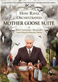 How Ravel Orchestrated: Mother Goose Suite - Paperback