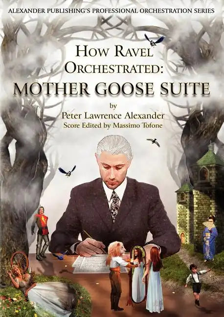 How Ravel Orchestrated: Mother Goose Suite - Paperback