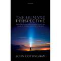 The Humane Perspective: Philosophical Reflections on Human Nature, the Search for Meaning, and the Role of Religion - Hardcover