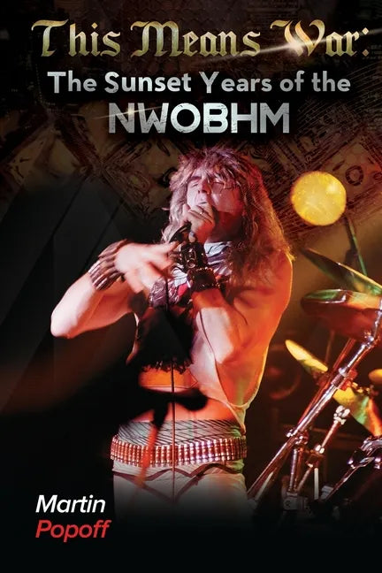 This Means War: The Sunset Years of NWOBHM - Paperback