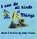 I can do all kinds of things - Hardcover