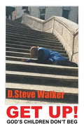 Get Up!: God's Children Don't Beg - Paperback